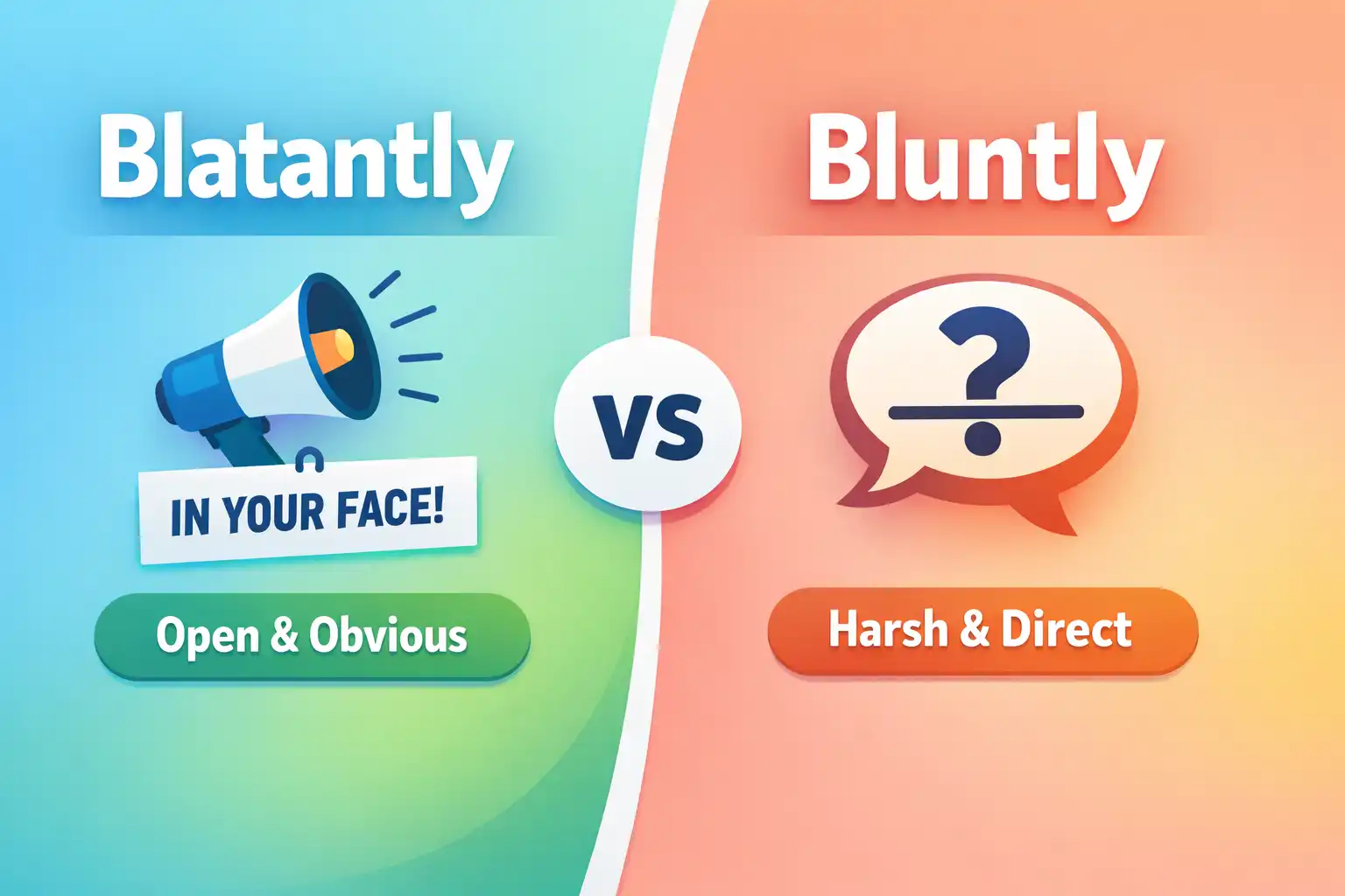 blatantly vs bluntly
