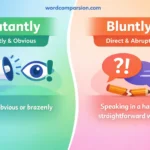 blatantly vs bluntly